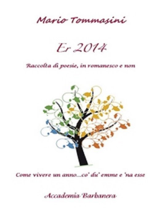 Er 2014. Raccolta di poesie in romanesco e non