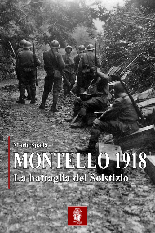 Montello 1918. La battaglia del solstizio