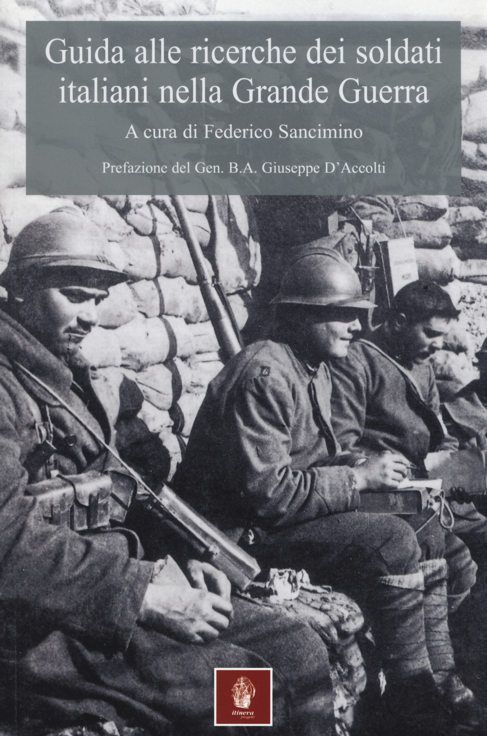 Guida alle ricerche dei soldati italiani nella grande guerra