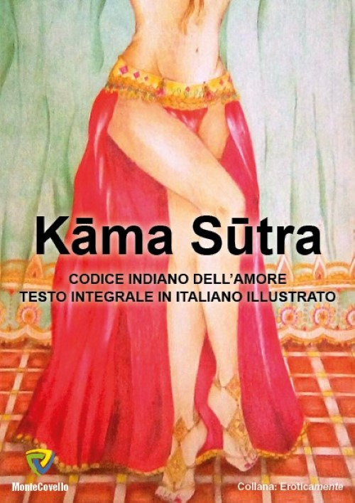 Kama sutra. Codice indiano dell'amore. Testo integrale 