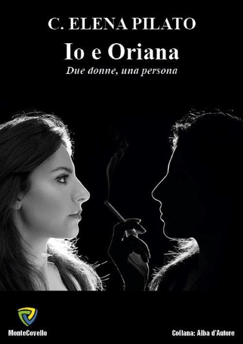 Io e Oriana. Due donne, una persona