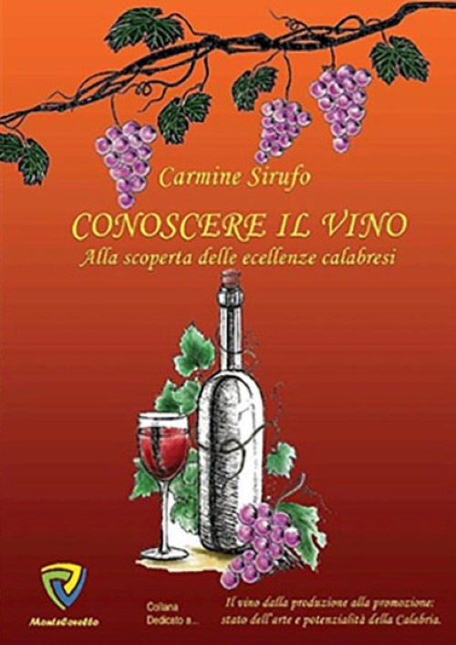 Conoscere il vino. Alla scoperta delle eccellenze calabresi