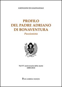 Profilo del padre Adriano di Bonaventura passionista