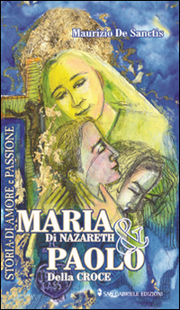 Maria di Nazareth & Paolo della Croce