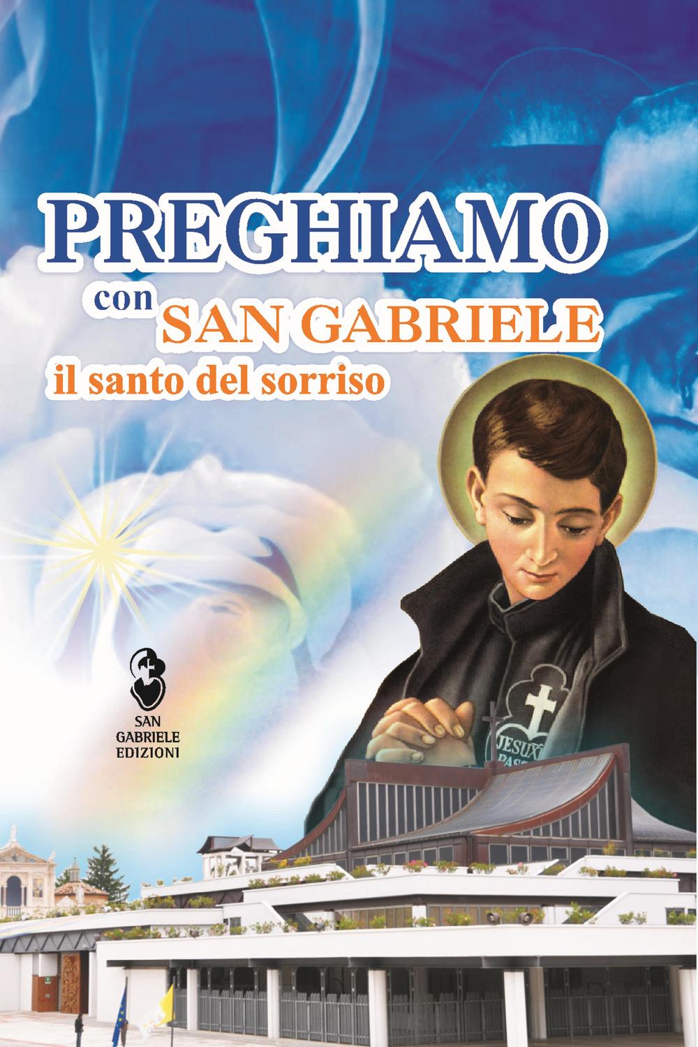 Preghiamo con san Gabriele il santo del sorriso
