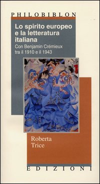 Lo spirito europeo e la letteratura italiana con Benjamin Crémieux tra il 1910 e il 1943