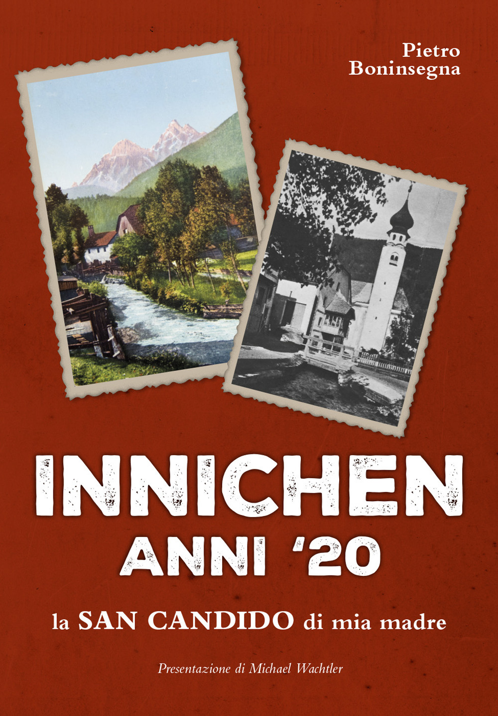 Innichen anni '20. La San Candido di mia madre