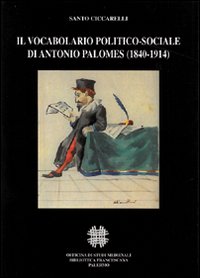Il vocabolario politico-sociale di Antonio Palomes (1840-1914)
