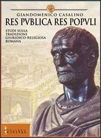 Res publica res populi. Studi sulla tradizione giuridica romana