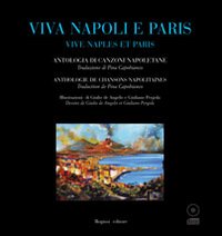 Viva Napoli e Paris. Vive Naples et Paris. Ediz. bilingue