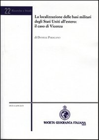 La localizzazione delle basi militari degli Stati Uniti all'estero. Il caso di Vicenza