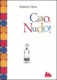 Ciao, Nudo!