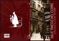 Sulle tracce del conte. La vera storia del cocktail «Negroni»