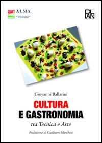 Cultura e gastronomia. Tra tecnica e arte