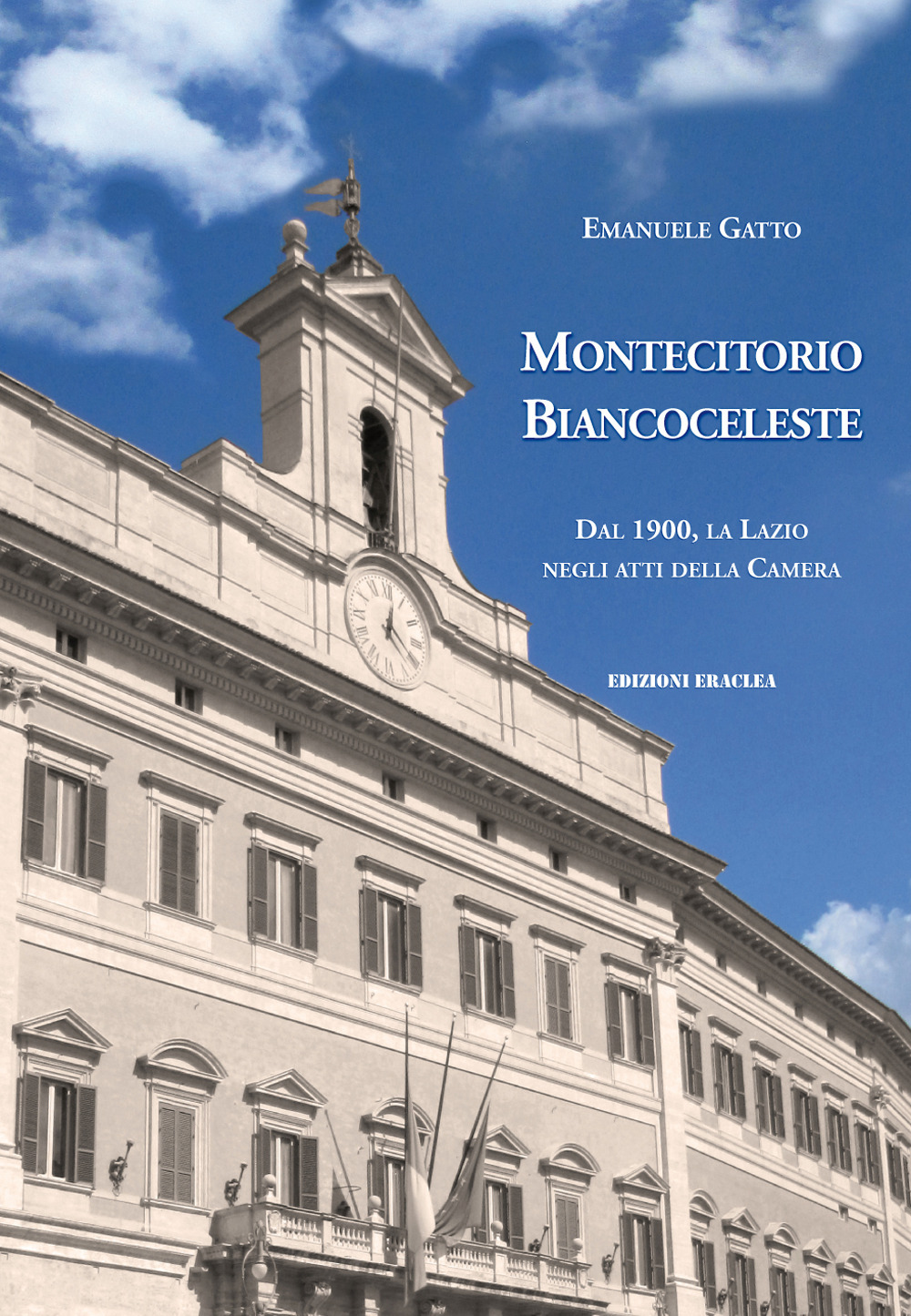 Montecitorio biancoceleste. Dal 1900, la Lazio negli atti della Camera