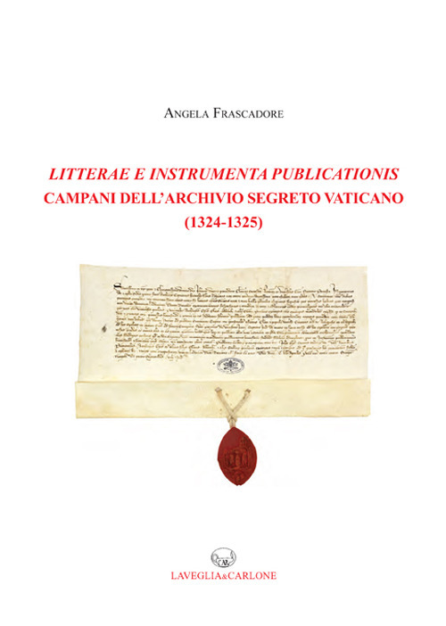 Litterae e Instrumenta publicationis campani dell'Archivio Segreto Vaticano (1324-1325)