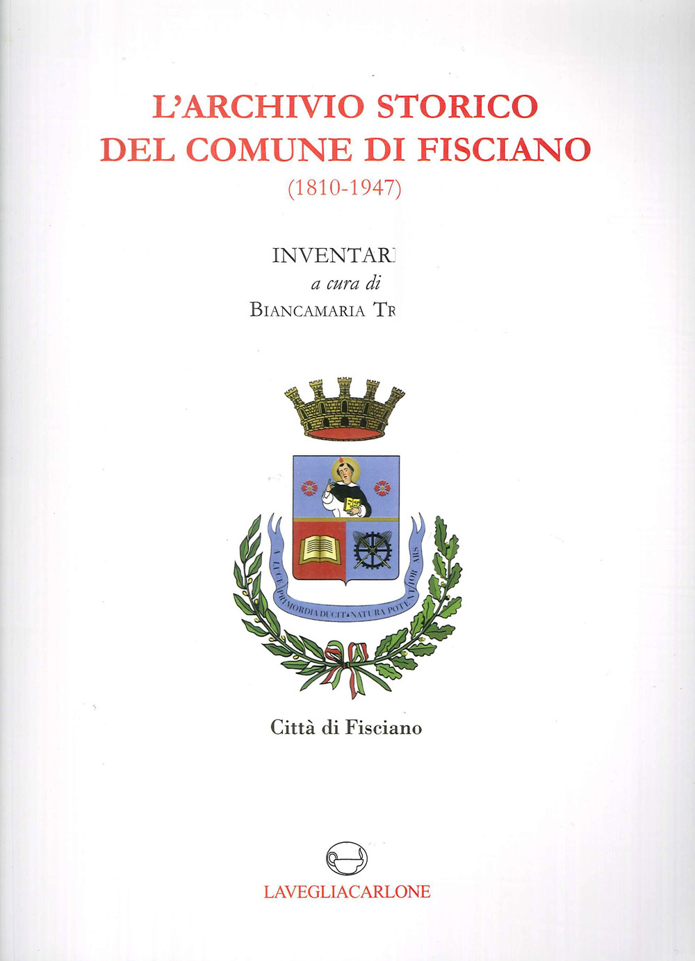 L'archivio storico del comune di Fisciano (1810-1947). Inventario