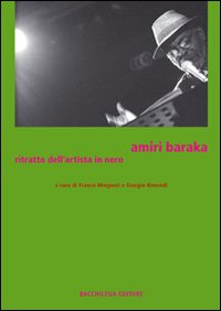 Amiri Baraka. Ritratto dell'artista in nero