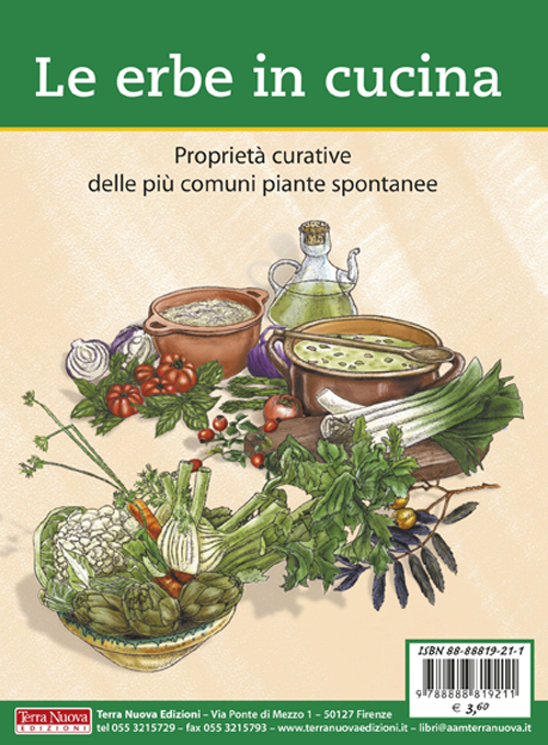 Le erbe in cucina. Proprietà curative delle più comuni piante spontanee