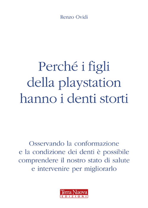 Perché i figli della Playstation hanno i denti storti