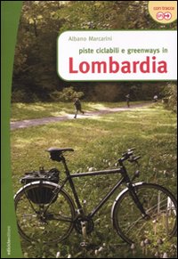 Piste ciclabili e greenways in Lombardia