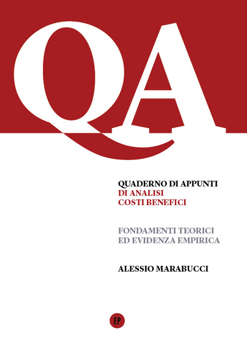 Analisi costi benefici. Fondamenti teorici ed evidenza empirica