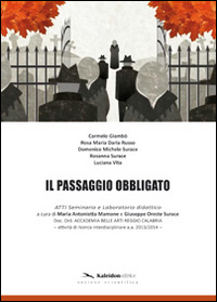 Il passaggio obbligato. Ediz. illustrata