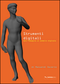 Strumenti digitali. Dall'immagine al modello digitale. Ediz. illustrata