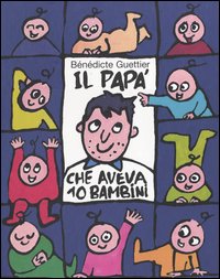 Il papà che aveva 10 bambini