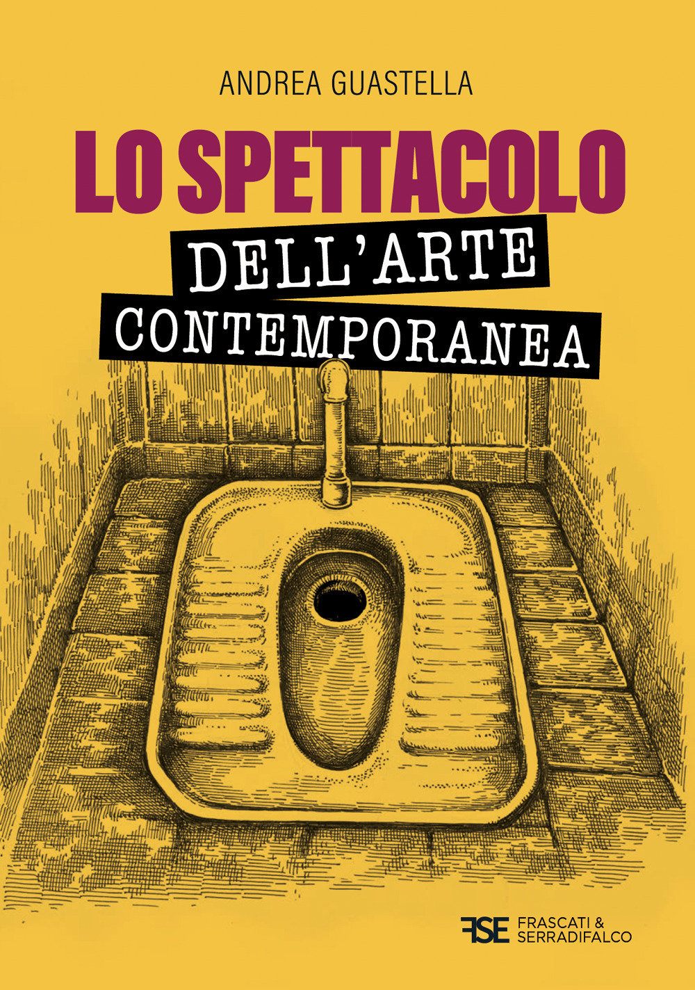 Lo spettacolo dell'arte contemporanea. Nuova ediz.