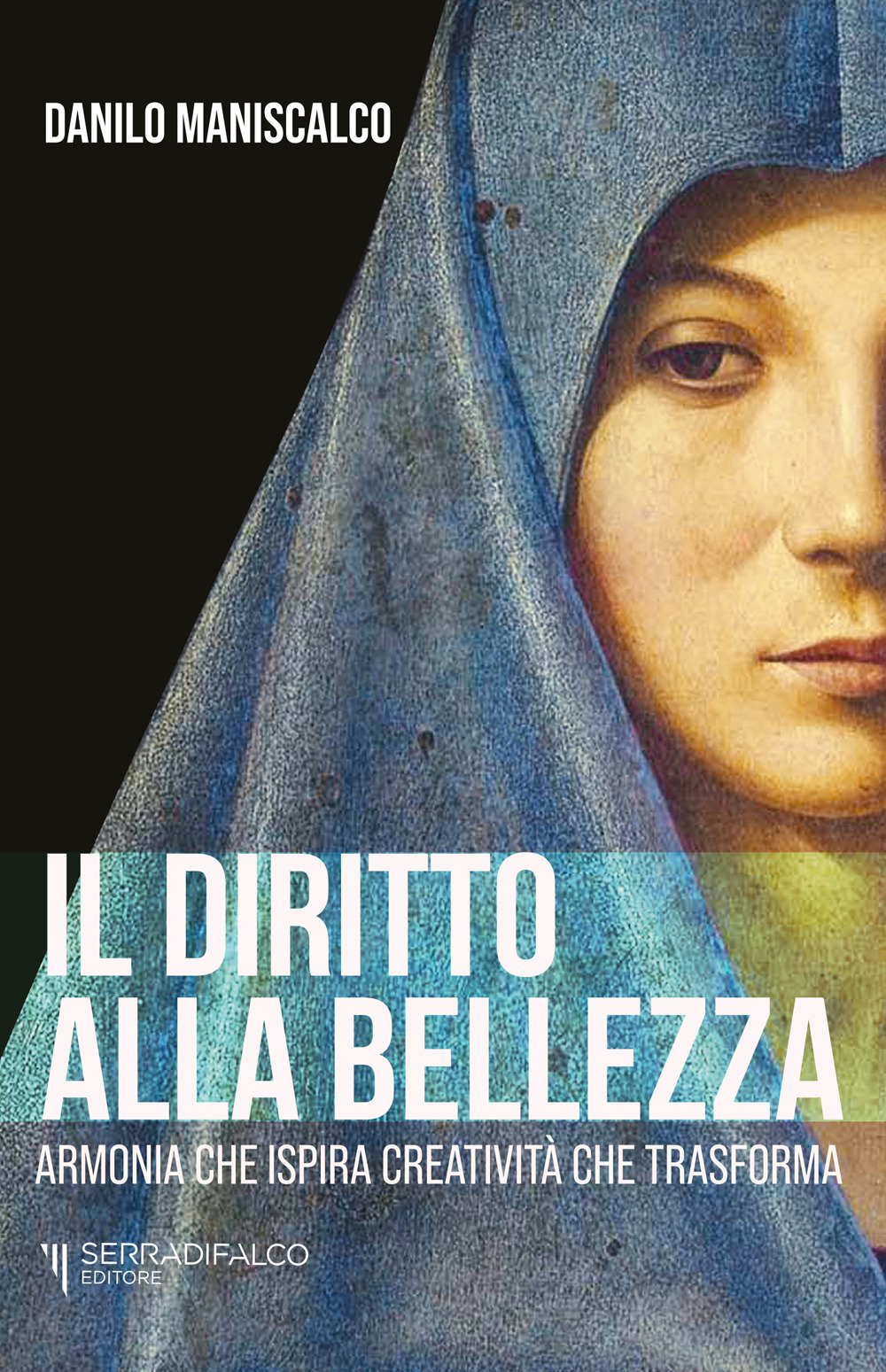 Il diritto alla bellezza. Armonia che ispira creatività che trasforma