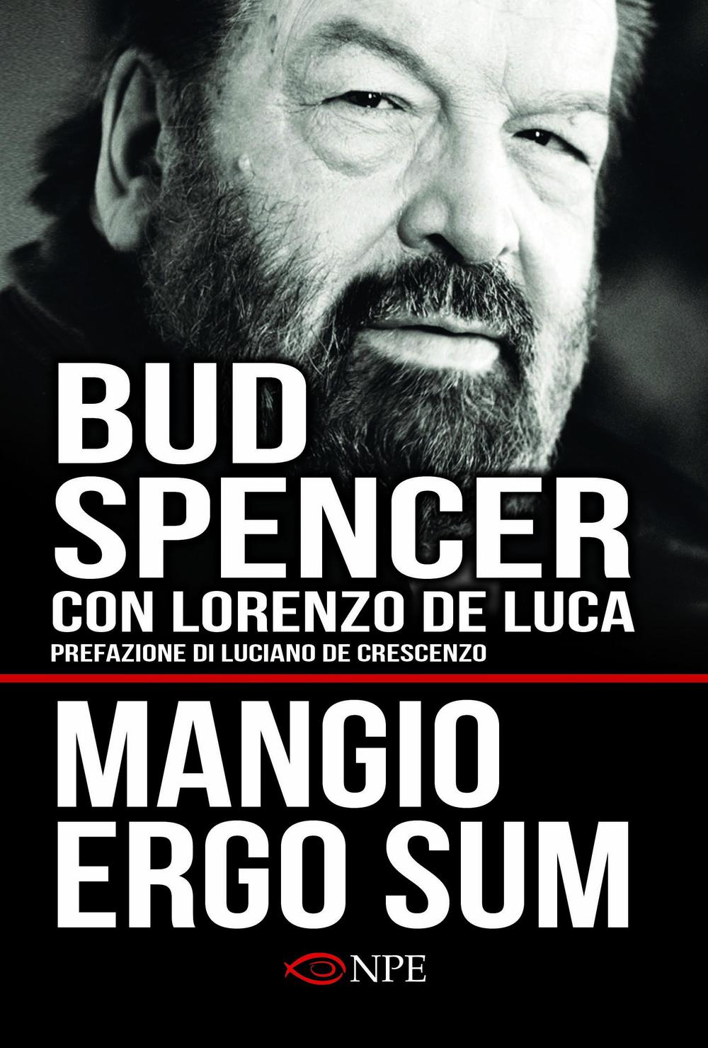 Mangio ergo sum. La vita di Bud Spencer