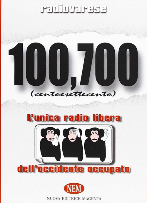 Radio Varese. 100,700. L'unica radio libera dell'Occidente occupato