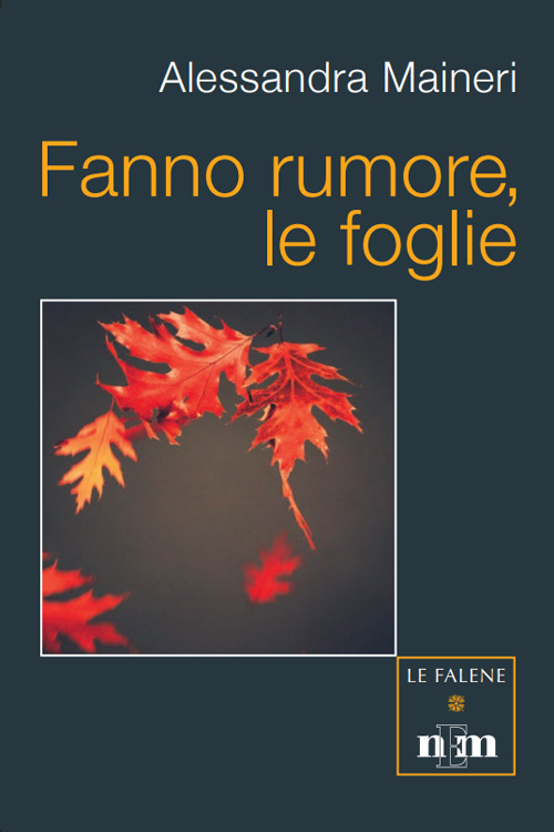 Fanno rumore, le foglie