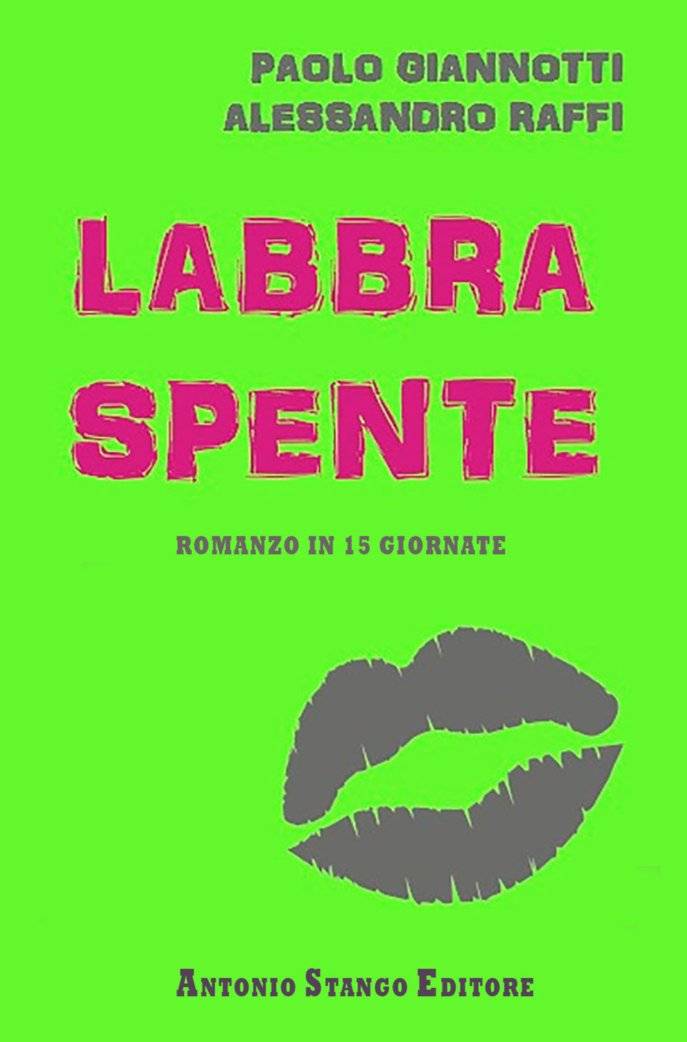 Labbra spente. Romanzo in 15 giornate