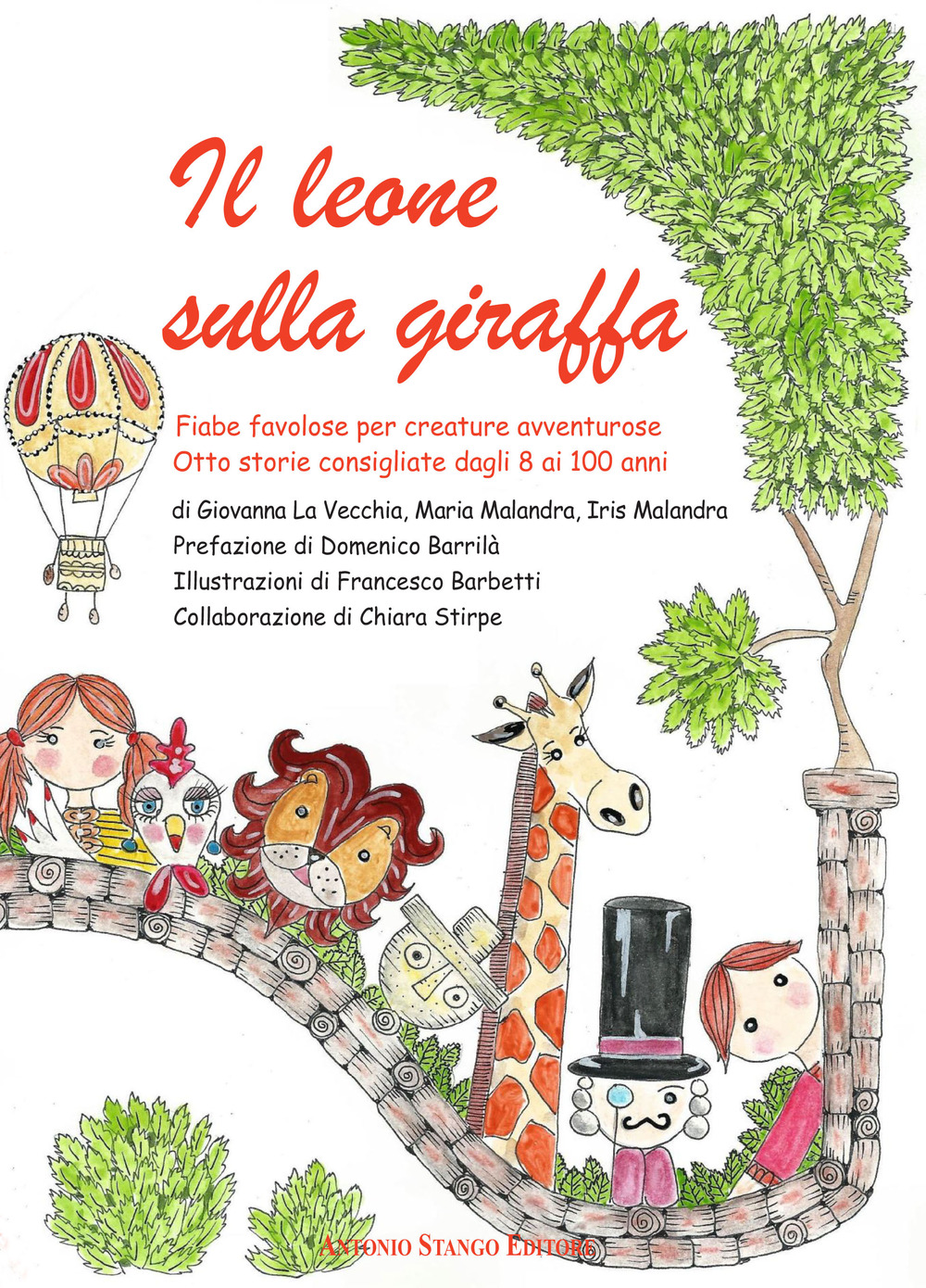 Il leone sulla giraffa. Fiabe favolose per creature avventurose