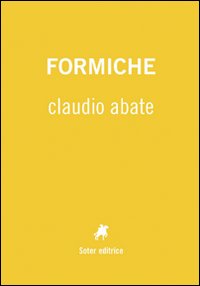 Formiche. Ediz. illustrata