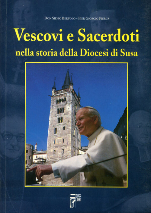 Vescovi e sacerdoti nella storia della diocesi di Susa