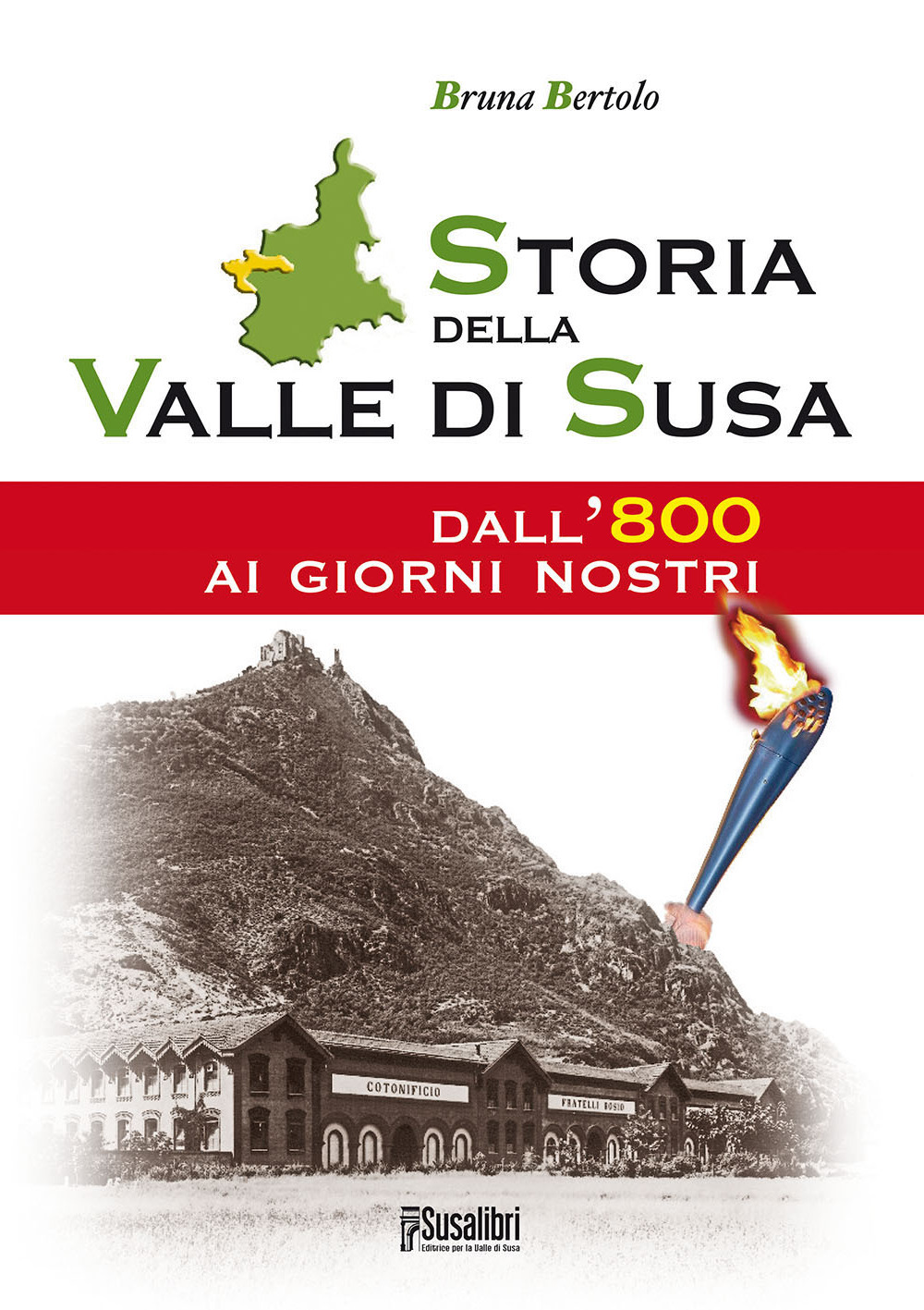 Storia della Valle di Susa. Dall'800 ai giorni nostri