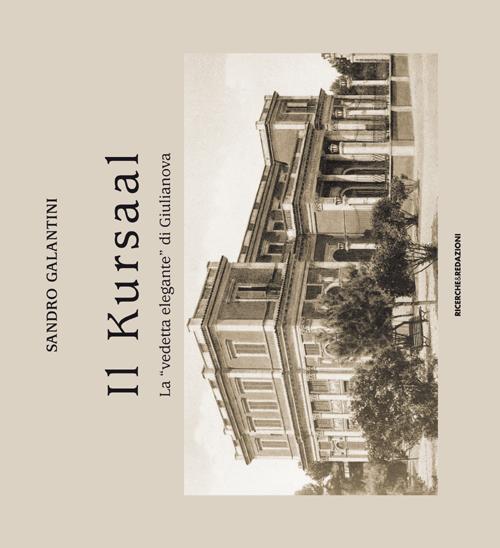 Il Kursaal. La «vedetta elegante» di Giulianova
