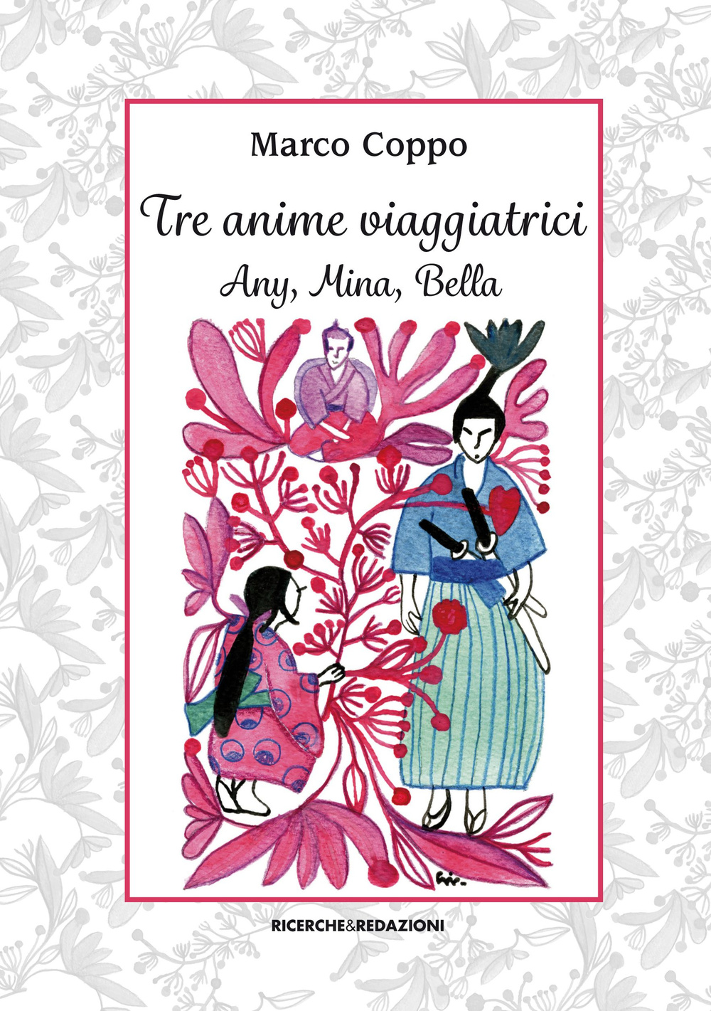 Tre anime viaggiatrici. Any, Mina, Bella