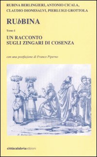 Rubbina. Un racconto sugli zingari di Cosenza