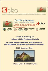 Calcolo ad alte prestazioni in Italia. CAPI 2004. Atti Workshop (Milano, 24-25 novembre 2004). Con CD-ROM
