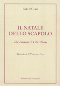 Il Natale dello scapolo. The bachelor's Christmas