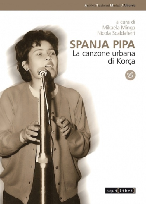 Spanja pipa. La canzone urbana di Korça. Con CD Audio