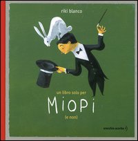 Un libro solo per miopi (e non)