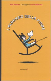 L'albergo delle fiabe e altri versi. Ediz. illustrata