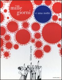 Mille giorni e una notte. Ediz. illustrata