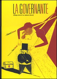 La governante. Allegra storia di un cadavere devoto. Ediz. illustrata