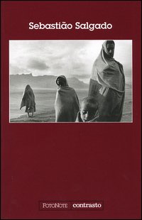 Sebastião Salgado. Ediz. illustrata